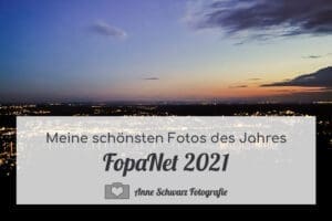 FopaNet 2021 - meine schönsten Fotos des Jahres