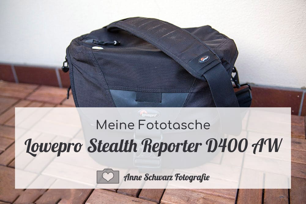 Meine Kameratasche: Lowepro Stealth Reporter D400 AW