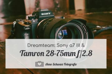 Objektivliebe - das Tamron 28-75mm f/2.8 jetzt auch auf meiner Sony a7 ...
