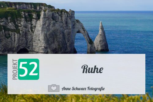 Projekt 52 - Ruhe